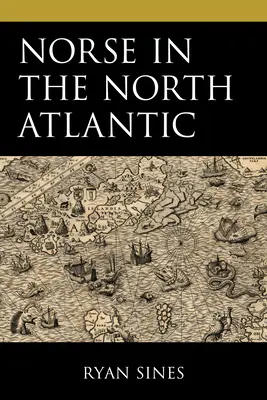 Les Nordiques dans l'Atlantique Nord - Norse in the North Atlantic