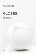 Globes : Sphères Volume II : Macrosphérologie - Globes: Spheres Volume II: Macrospherology