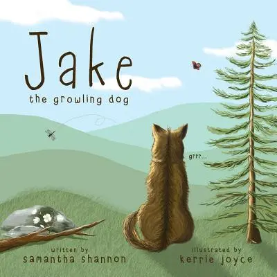 Jake le chien qui gronde : Un livre pour enfants sur le pouvoir de la gentillesse, la célébration de la diversité et l'amitié. - Jake the Growling Dog: A Children's Book about the Power of Kindness, Celebrating Diversity, and Friendship