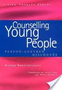 Conseiller les jeunes - Dialogues centrés sur la personne (Bryant-Jefferies Richard (Retired BACP Accredited Person-Centred Counsellor and Supervisor UK)) - Counselling Young People - Person-Centered Dialogues (Bryant-Jefferies Richard (Retired BACP Accredited Person-Centred Counsellor and Supervisor UK))