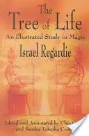 L'arbre de vie : Une étude illustrée de la magie - The Tree of Life: An Illustrated Study in Magic