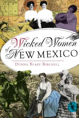 Femmes méchantes du Nouveau-Mexique - Wicked Women of New Mexico