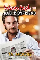 Wanted : Bad Boyfriend - Wanted: Bad Boyfriend