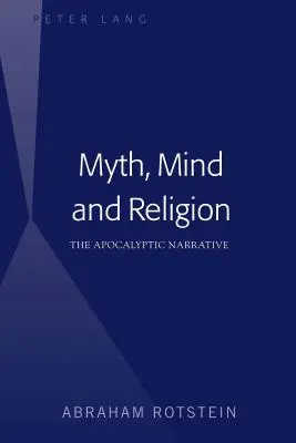 Mythe, esprit et religion : Le récit apocalyptique - Myth, Mind and Religion: The Apocalyptic Narrative