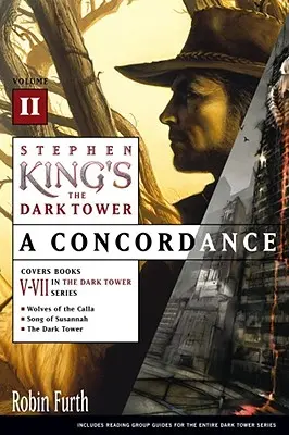 La Tour sombre de Stephen King : Une Concordance, Volume II - Stephen King's the Dark Tower: A Concordance, Volume II