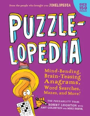 Puzzlelopedia : Des jeux de mots, des puzzles d'images, des labyrinthes et bien plus encore ! (Livre d'énigmes pour enfants, livre d'activités, énigmes amusantes) - Puzzlelopedia: Mind-Bending, Brain-Teasing Word Games, Picture Puzzles, Mazes, and More! (Kids Puzzle Book, Activity Book, Fun Puzzle