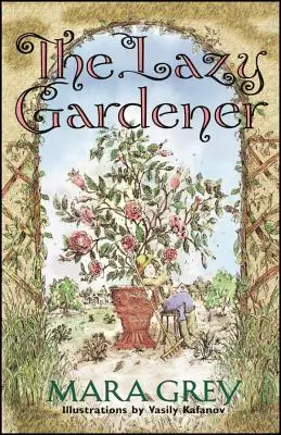 Le jardinier paresseux - The Lazy Gardener