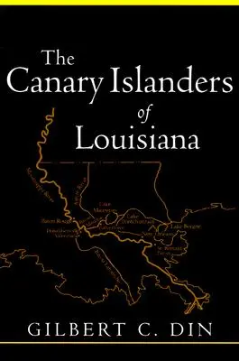 Les Canariens de Louisiane (révisé) - Canary Islanders of Louisiana (Revised)