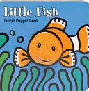 Petit Poisson : Livre de marionnettes à doigts - Little Fish: Finger Puppet Book