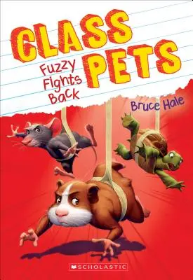 Fuzzy se défend (Class Pets #4), 4 - Fuzzy Fights Back (Class Pets #4), 4