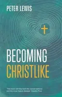 Devenir semblable au Christ - Becoming Christlike