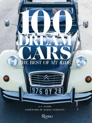 100 Dream Cars : Le meilleur de ma voiture - 100 Dream Cars: The Best of My Ride