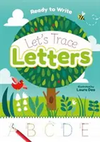 Prêt à écrire : Traçons des lettres - Ready to Write: Let's Trace Letters