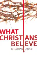 Ce que croient les chrétiens - What Christians Believe