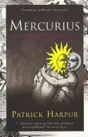 Mercurius - Le mariage du ciel et de la terre - Mercurius - The Marriage of Heaven and Earth