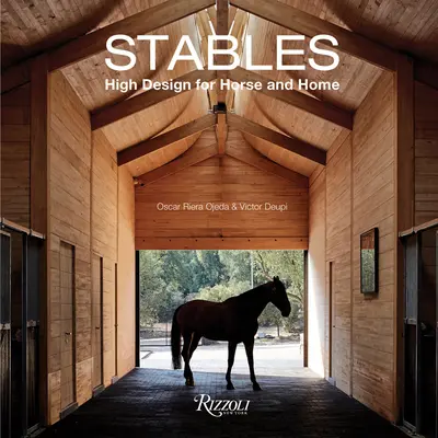 Les écuries : Un design de haut niveau pour le cheval et la maison - Stables: High Design for Horse and Home