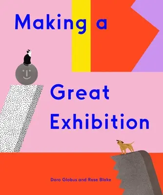 Faire une grande exposition (livres pour enfants, art pour enfants, livre d'art) - Making a Great Exhibition (Books for Kids, Art for Kids, Art Book)