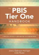 Le manuel Pbis Tier One : Une approche pratique de la mise en œuvre du modèle de champion - The Pbis Tier One Handbook: A Practical Approach to Implementing the Champion Model