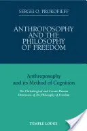 Anthroposophie et philosophie de la liberté : L'anthroposophie et la philosophie de la liberté : L'anthroposophie et sa méthode de connaissance : La dimension christologique et socio-humaine de la philosophie - Anthroposophy and the Philosophy of Freedom: Anthroposophy and Its Method of Cognition: The Christological and Socmic-Human Dimension of the Philosoph