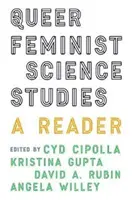 Queer Feminist Science Studies : Un lecteur - Queer Feminist Science Studies: A Reader