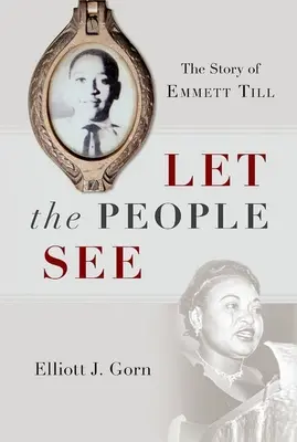 Let the People See : L'histoire d'Emmett Till - Let the People See: The Story of Emmett Till