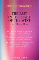 L'Orient à la lumière de l'Occident : Parties 1-3 - The East in the Light of the West: Parts 1-3