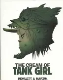 La crème de Tank Girl : L'art et la manière d'une icône de la bande dessinée - The Cream of Tank Girl: The Art and Craft of a Comics Icon