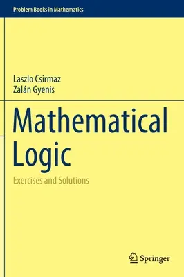 Logique mathématique : Exercices et solutions - Mathematical Logic: Exercises and Solutions
