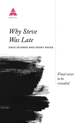 Pourquoi Steve était en retard : 101 excuses exceptionnelles pour une mauvaise gestion du temps - Why Steve Was Late: 101 Exceptional Excuses for Terrible Timekeeping