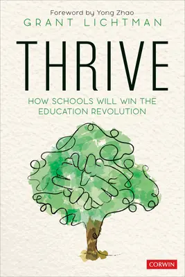 Thrive : Comment les écoles gagneront la révolution de l'éducation - Thrive: How Schools Will Win the Education Revolution