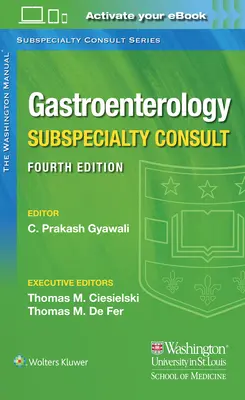 The Washington Manual Gastroenterology Subspecialty Consult (en anglais) - The Washington Manual Gastroenterology Subspecialty Consult