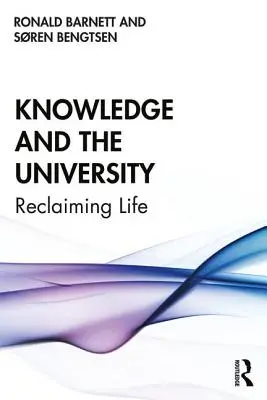 Le savoir et l'université : Réclamer la vie - Knowledge and the University: Re-Claiming Life