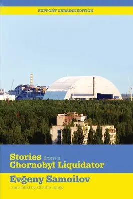 Histoires d'un liquidateur de Chornobyl - Stories from a Chornobyl Liquidator