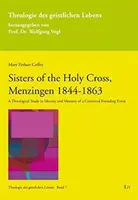 SŒURS DE LA SAINTE CROIX MENZINGEN 1844 - SISTERS OF THE HOLY CROSS MENZINGEN 1844