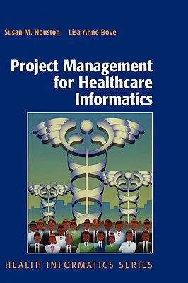 Gestion de projet pour l'informatique de santé - Project Management for Healthcare Informatics