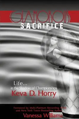 Glamorous Sacrifice : La vie... à l'ombre des championnats - Glamorous Sacrifice: Life...in the Shadow of Championships