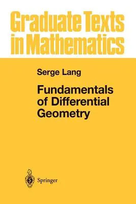 Principes fondamentaux de la géométrie différentielle - Fundamentals of Differential Geometry