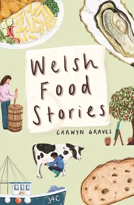 Histoires culinaires galloises - Welsh Food Stories