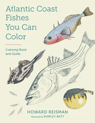 Les poissons de la côte atlantique à colorier : Livre et guide de coloriage - Atlantic Coast Fishes You Can Color!: Coloring Book and Guide