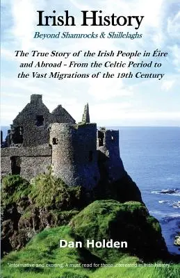 L'histoire de l'Irlande : Au-delà des Shamrocks et des Shillelaghs - Irish History: Beyond Shamrocks & Shillelaghs