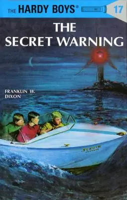Hardy Boys 17 : L'avertissement secret - Hardy Boys 17: The Secret Warning