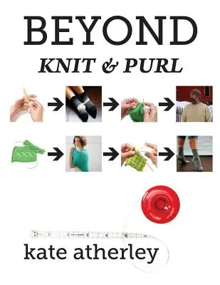 Au-delà du tricot et du purl - Beyond Knit and Purl