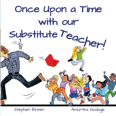 Il était une fois notre professeur remplaçant ! - Once upon a time with our Substitute Teacher!