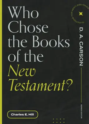 Qui a choisi les livres du Nouveau Testament ? - Who Chose the Books of the New Testament?