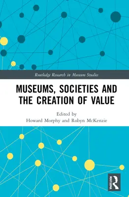 Musées, sociétés et création de valeur - Museums, Societies and the Creation of Value
