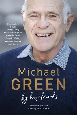 Michael Green : Par ses amis : Une biographie autorisée - Michael Green: By His Friends: An Authorized Biography