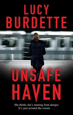 Le paradis insalubre - Unsafe Haven