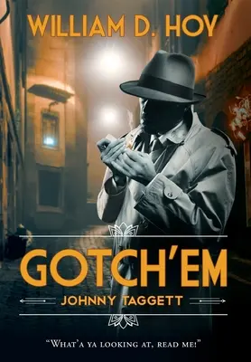 Le coup de poing de Johnny Taggett - Gotch'em Johnny Taggett