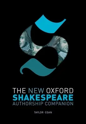 Le Nouveau Oxford Shakespeare : Authorship Companion - The New Oxford Shakespeare: Authorship Companion