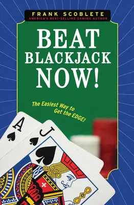 Vaincre le Blackjack maintenant ! - Beat Blackjack Now!